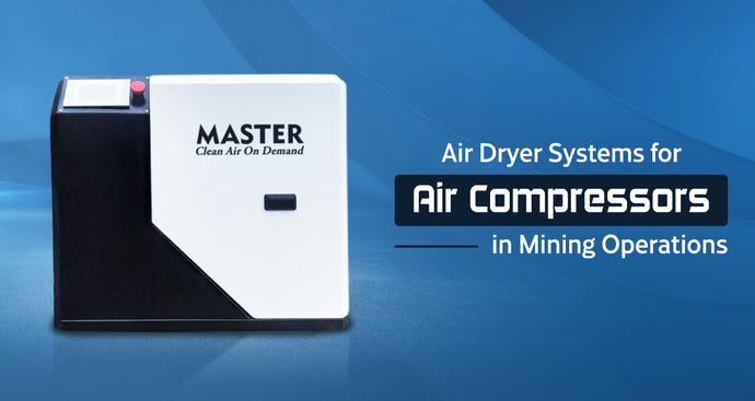 Explore the Crucial Role of Air Dryer Systems for Air Compressors in Mining Operations