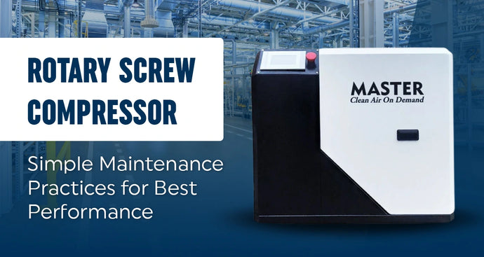 Rotary Screw Compressor: Simple Maintenance Practices for Best Performance